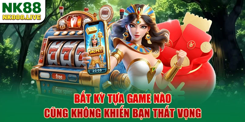 bat-ky-tua-game-nao-cung-khong-khien-ban-that-vong