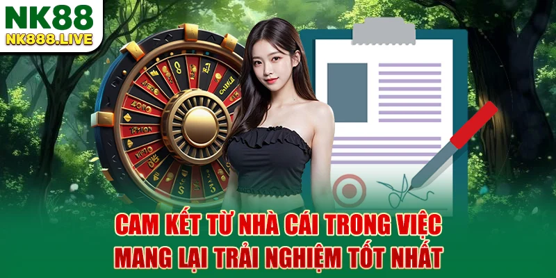 cam-ket-tu-nha-cai-trong-viec-mang-lai-trai-nghiem-tot-nhat