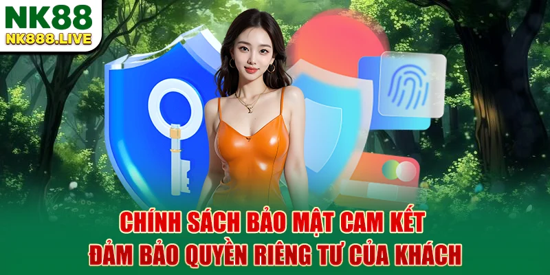 chinh-sach-bao-mat-cam-ket-dam-bao-quyen-rieng-tu-cua-khach
