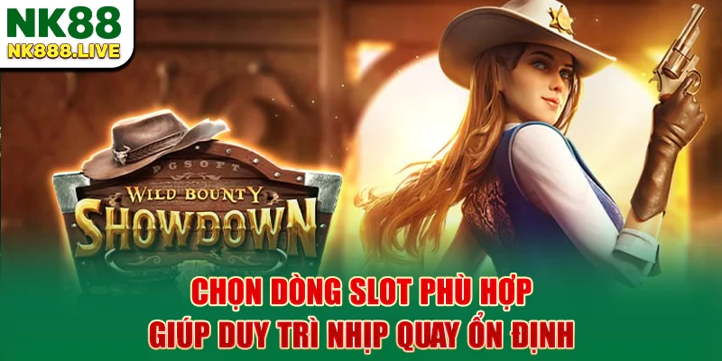 chon-dong-slot-phu-hop-giup-duy-tri-nhip-quay-on-dinh