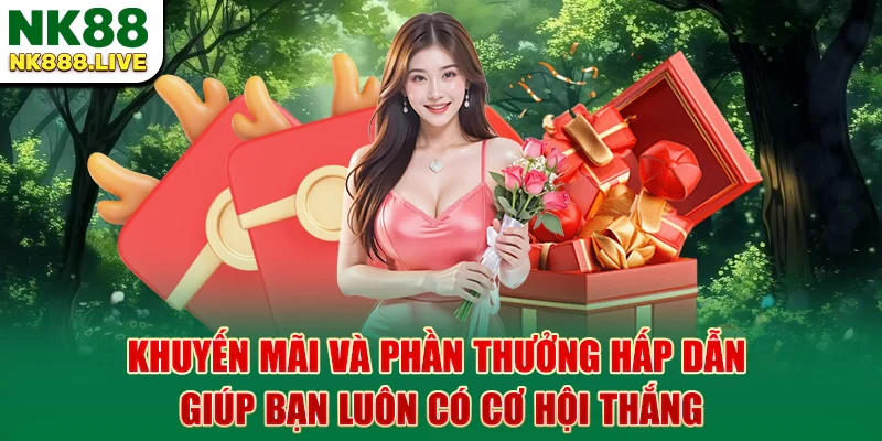 khuyen-mai-va-phan-thuong-hap-dan-giup-ban-luon-co-co-hoi-thang