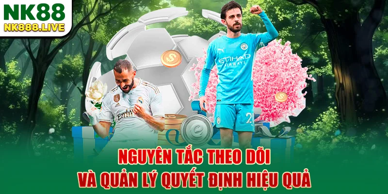 nguyen-tac-theo-doi-va-quan-ly-quyet-dinh-hieu-qua