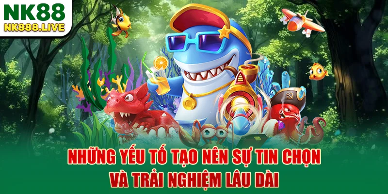 nhung-yeu-to-tao-nen-su-tin-chon-va-trai-nghiem-lau-dai