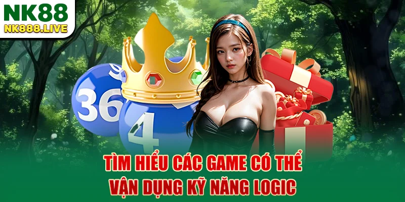 tim-hieu-cac-game-co-the-van-dung-ky-nang-logic