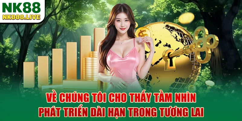 ve-chung-toi-cho-thay-tam-nhin-phat-trien-dai-han-trong-tuong-lai